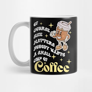 Retro Size Matters Coffee Lover for Caffeine Enthusiasts Mug